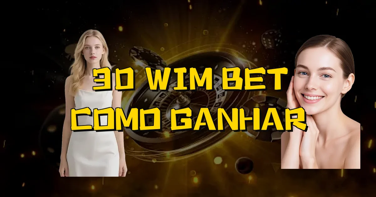 30 Wim Bet Como Ganhar Oficial