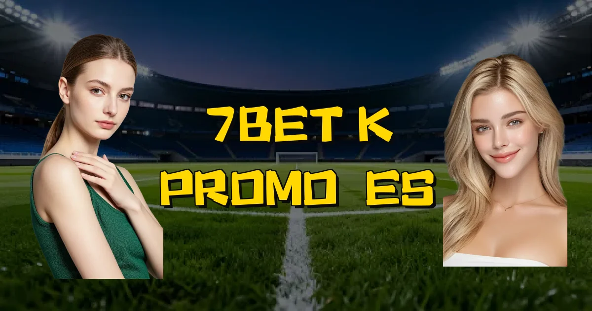 7Bet K Promoções Oficial