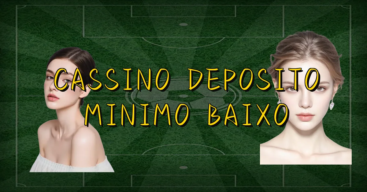 Cassino Deposito Minimo Baixo Oficial