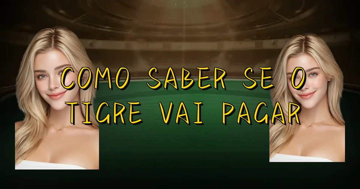 Como Saber Se O Tigre Vai Pagar Oficial