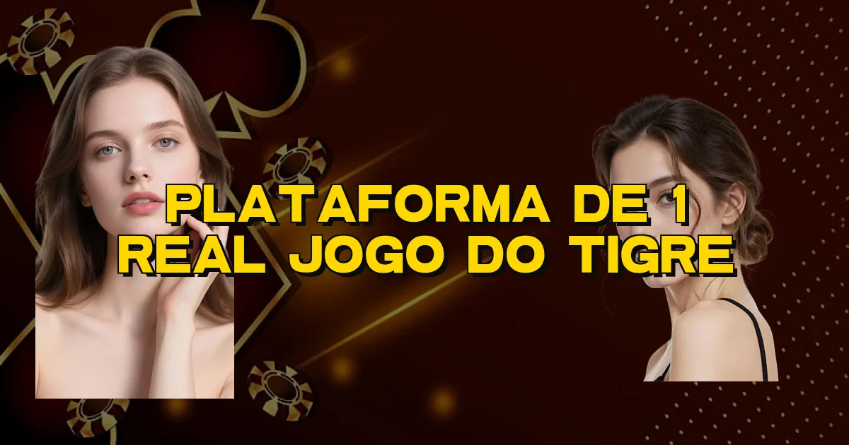 Plataforma De 1 Real Jogo Do Tigre Oficial