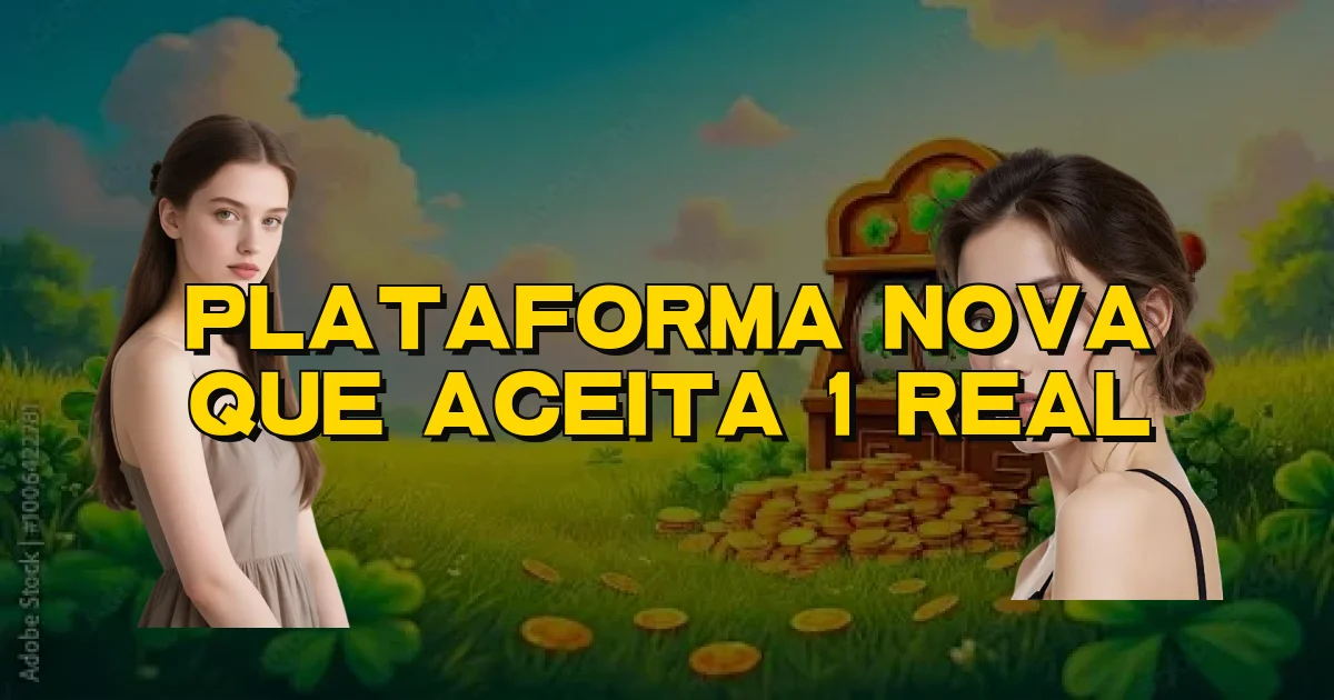 Plataforma Nova Que Aceita 1 Real Oficial