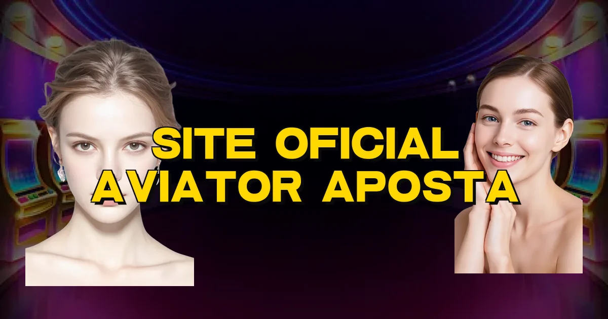 Site Oficial Aviator Aposta Oficial